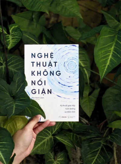 Review Sách Nghệ Thuật Không Nổi Giận: Bí Quyết Kiểm Soát Cảm Xúc, Sống Bình An
