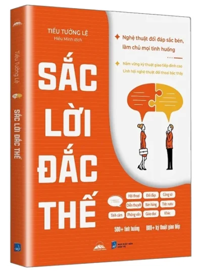 Review sách “Sắc Lời Đắc Thế”: Nghệ thuật đối đáp làm chủ mọi tình huống