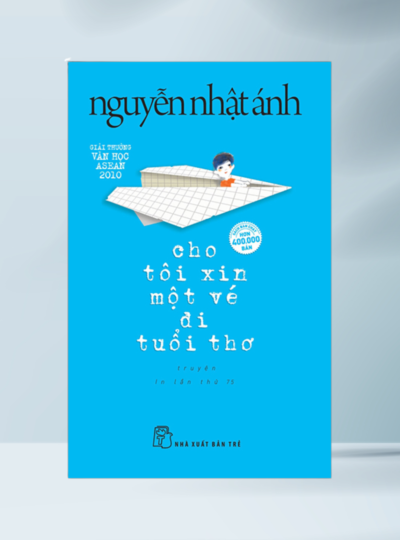 Review sách “Cho Tôi Xin Một Vé Đi Tuổi Thơ”: Trở về tháng ngày trong trẻo nhất của cuộc đời