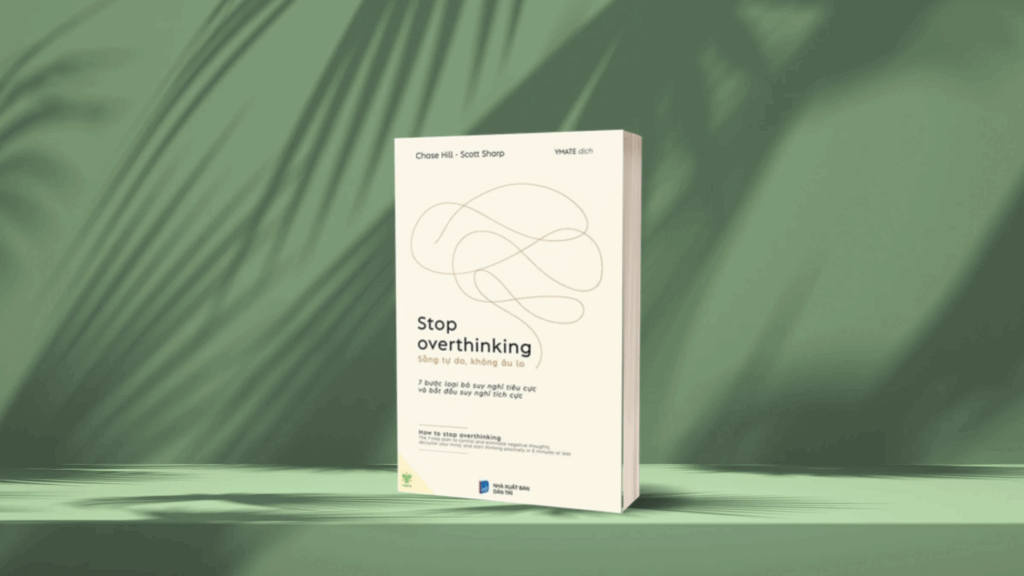 Bìa sách Stop Overthinking của Chase Hill và Scott Sharp